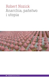 Anarchia, państwo, utopia - Nozick Robert - książka