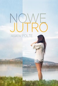 Nowe jutro - Agata Polte - ebook + książka