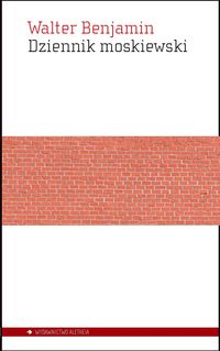 Dziennik moskiewski - Walter  Benjamin - książka