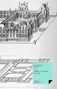 Tobías, o La cárcel a la vela - Juan Bautista Alberdi - ebook