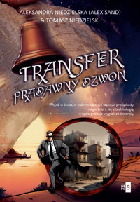 Transfer. Pradawny dzwon - Alex Sand, Tomasz Niedzielski - ebook