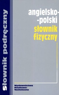 Angielsko-polski słownik fizyczny - Hanna Jezierska (red.) - książka