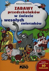 Zabawy przedszkolaków W świecie wesołych zwierząt - Siedlanowska Katarzyna - książka