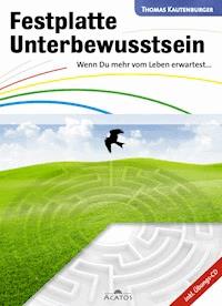 Festplatte Unterbewusstsein - Thomas Kautenburger - ebook