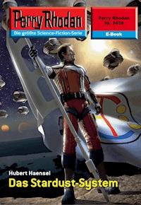Perry Rhodan 2438: Das Stardust-System -  Hubert Haensel - ebook