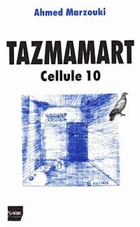 Tazmamart - Ahmed Marzouki - ebook