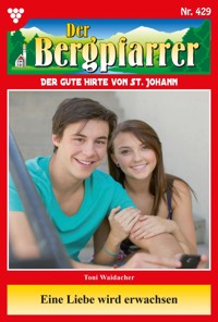 Eine Liebe wird erwachsen - Toni Waidacher - ebook