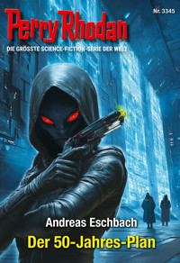 Perry Rhodan 3345: Der 50-Jahres-Plan - Eschbach Andreas - ebook