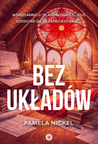 Bez układów - Pamela Nickel - ebook