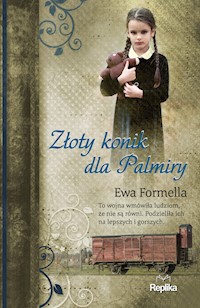 Szkatułka wspomnień. Złoty konik dla Palmiry - Ewa Formella - ebook