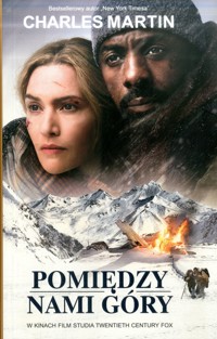 Pomiędzy nami góry - Charles Martin - ebook + książka