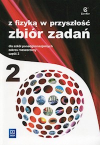 Z fizyką w przyszłość 2 Zbiór zadań Zakres rozszerzony - Bożek Agnieszka, Nessing Katarzyna, Salach Jadwiga - książka