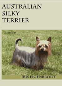 Australian Silky Terrier - Iris Eigenbrodt - ebook