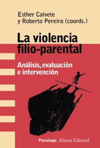 La violencia filio-parental - Esther Calvete - ebook
