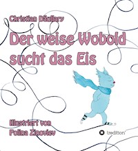 Der weise Wobold sucht das Eis - Christian Däullary - ebook