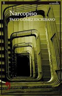 Narcopiso - Paco Gómez Escribano - ebook