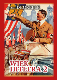 Wiek Hitlera Tom II. Hitler demokrata - Degrelle Leon - ebook
