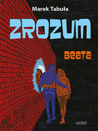 Zrozum Część 1 Beata - Tabuła Marek - książka