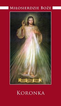 Koronka Miłosierdzie Boże -  - książka