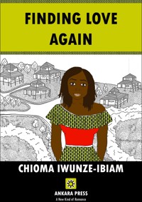 Finding Love Again - CHIOMA IWUNZE-IBIAM - ebook