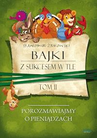 Tom 2. Bajki z sukcesem w tle - Sławomir Żbikowski - ebook