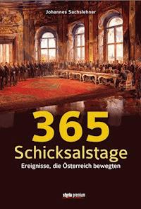 365 Schicksalstage - Johannes Sachslehner - ebook