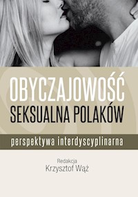 Obyczajowość seksualna Polaków - Wąż Krzysztof - książka