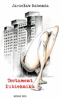 Testament lubieżnika - Rabenda Jarosław - ebook + książka