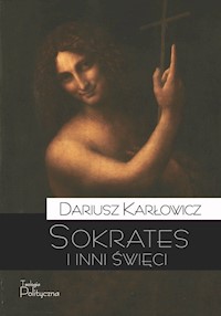 Sokrates i inni święci - Karłowicz Dariusz - ebook + książka