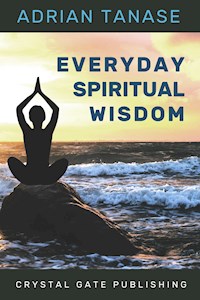 Everyday Spiritual Wisdom - Adrian Tanase - ebook