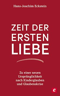Zeit der ersten Liebe - Hans-Joachim Eckstein - ebook