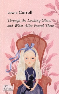 Through the Looking-Glass, and What Alice Found There - Carroll Lewis - książka