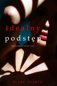 Idealny podstęp (Thriller psychologiczny o Jessie Hunt – Tom 25) - Blake Pierce - ebook