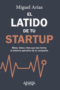 El latido de tu startup - Miguel Arias - ebook