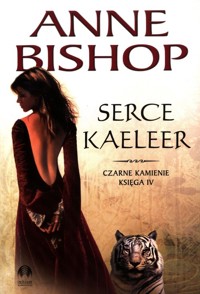 Czarne kamienie 4 Serce Kaeleer - Anne Bishop - książka
