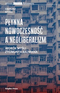Płynna nowoczesność a neoliberalizm - Stoll Dariusz - książka
