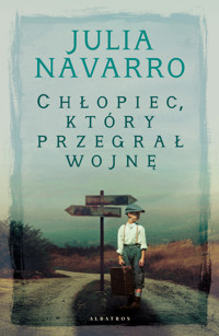 Chłopiec, który przegrał wojnę - Julia Navarro - ebook + książka