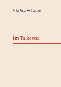 Im Talkessel - Fritz Peter Heßberger - ebook