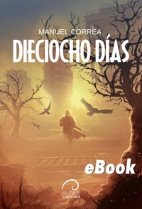 Dieciocho Días - Manuel Correa - ebook