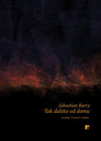 Tak daleko od domu - Sebastian Barry - ebook + audiobook + książka