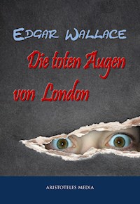 Die toten Augen von London - Edgar Wallace - ebook