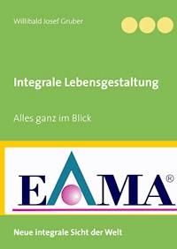 Integrale Lebensgestaltung - Willibald Josef Gruber - ebook