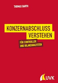 Konzernabschluss verstehen - Thomas Barth - ebook