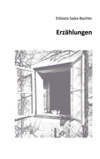 Erzählungen - Elzbieta Sajka-Bachler - ebook