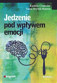 Jedzenie pod wpływem emocji - Czepczor Kamila, Brytek-Matera Anna - książka