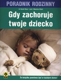 Gdy zachoruje twoje dziecko - Bass David, Kibel Maurice - książka