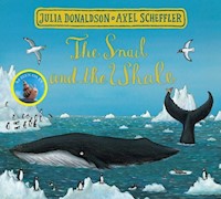 The Snail and the Whale - Donaldson Julia, Scheffler Axel - książka