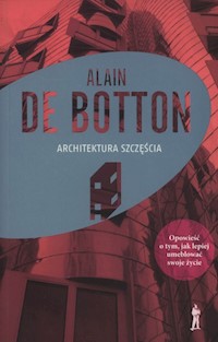 Architektura szczęścia - De Botton Alain - książka