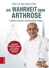 Die Wahrheit über Arthrose - Citak Musa - ebook