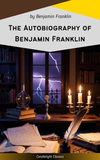 The Autobiography of Benjamin Franklin - Benjamin  Franklin - ebook